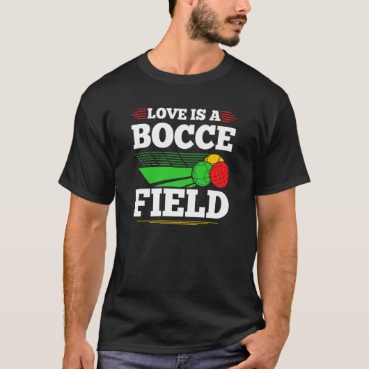Bocce Ball Love Is A Bocce Field Boccia Player Bou Tシャツ (正面)