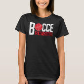 Bocce Ball Player Bocce Is My Cardio Tシャツ (正面)
