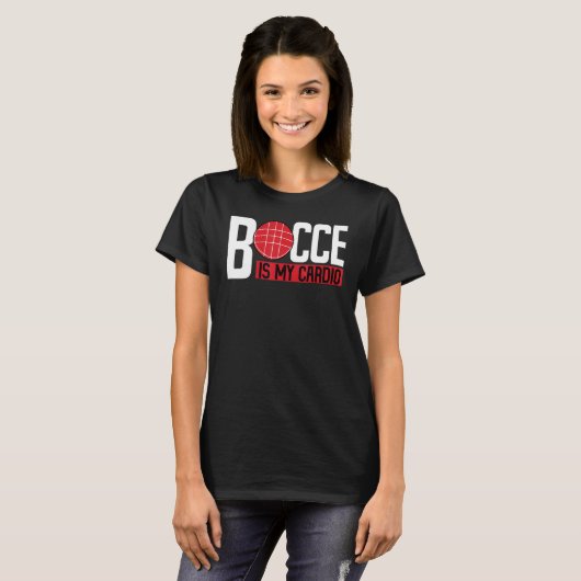 Bocce Ball Player Bocce Is My Cardio Tシャツ (正面フル)