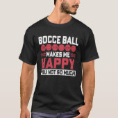 Bocce Ball Player for Petanque Game  2 Tシャツ (正面)
