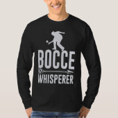 Bocce Ball Player for Petanque Game Tシャツ (正面)