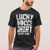 Bocce Ball Player Lucky Bocce Do Not Wash Tシャツ (正面)