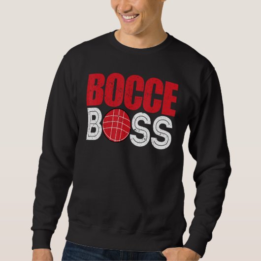 Bocce Ball Player Player Bocce Boss スウェットシャツ (正面)