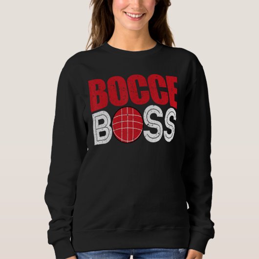 Bocce Ball Player Player Bocce Boss スウェットシャツ (正面)