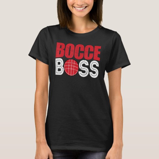 Bocce Ball Player Player Bocce Boss Tシャツ (正面)