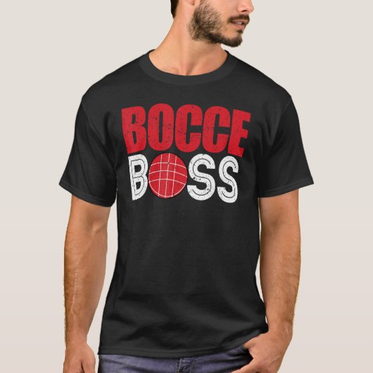 Bocce Ball Player Player Bocce Boss Tシャツ (正面)