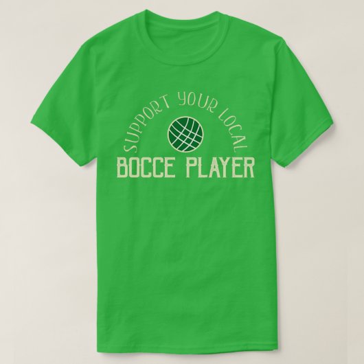 Bocce BallsおもしろいはBocce Playerをサポート Tシャツ (デザイン正面)