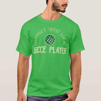 Bocce BallsおもしろいはBocce Playerをサポート Tシャツ
