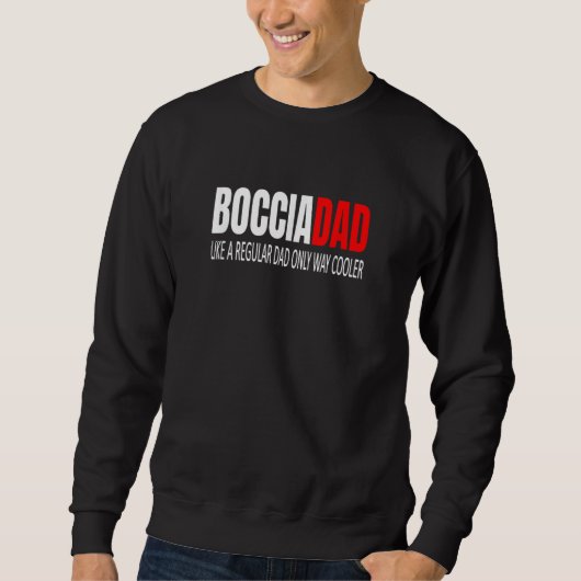 Bocciadad Boccia Dad Like A Regular Dad Bocce Dad スウェットシャツ (正面)