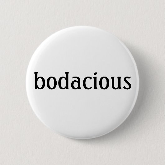 "bodacious"ボタン 缶バッジ (正面)