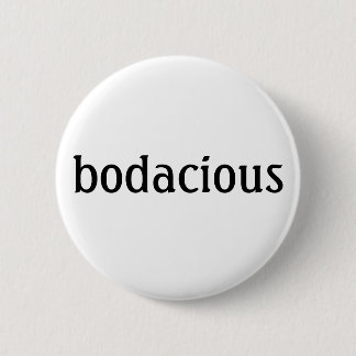 "bodacious"ボタン 缶バッジ