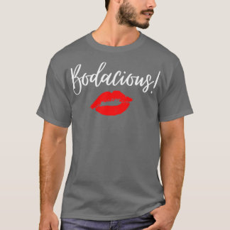 Bodacious woman tシャツ