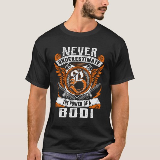 BODI – 決して過小評価パーソナライズされたしない Tシャツ (正面)