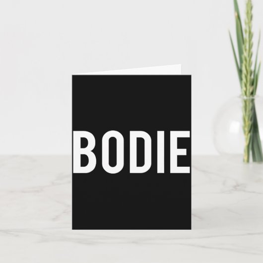 Bodie - Cool New Funny Name Fan Gift Tee  カード (正面)
