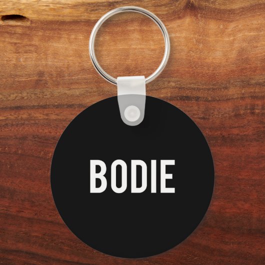 Bodie - Cool New Funny Name Fan Gift Tee キーホルダー (正面)