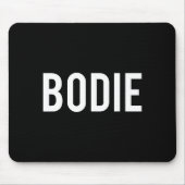Bodie - Cool New Funny Name Fan Gift Tee  マウスパッド (正面)