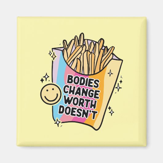 Bodies Change Worth Doesn’t Positive Self Love マグネット (正面)