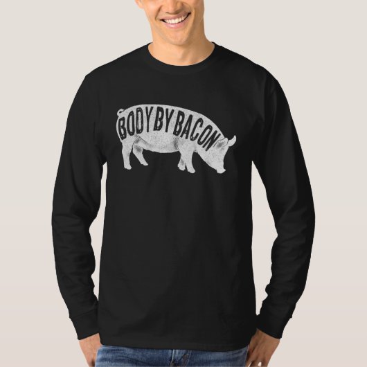 Body by Bacon Keto Diet Pig Ketogenic Meat  Bacon Tシャツ (正面)