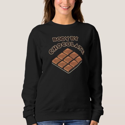 Body By Chocolate For Men And Women Who Love Choco スウェットシャツ (正面)
