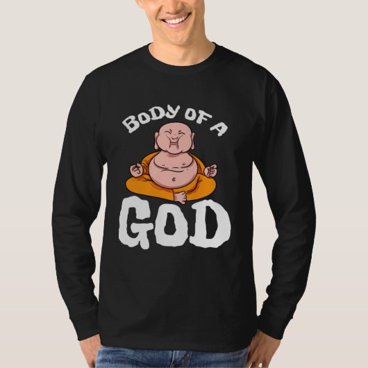 Body Of A God Buddha Yoga Hinduism Meditation Spir Tシャツ (正面)