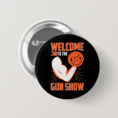 Bodybuilding Welcome To The Gun Show  缶バッジ (正面&裏面)