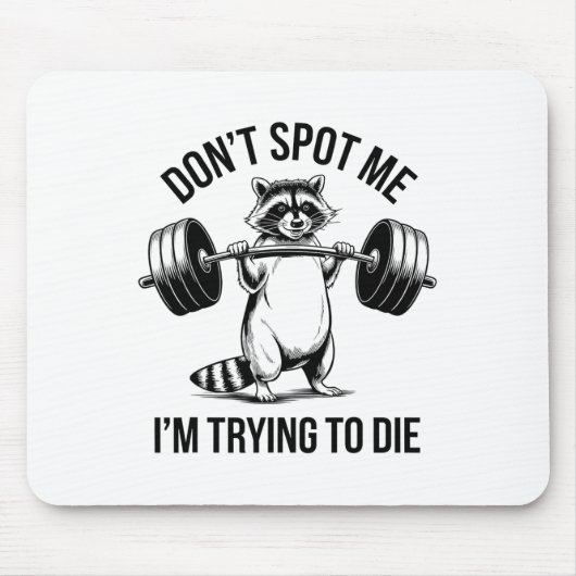 Bodybuilding Workout Don't Spot Me I'm Trying To D マウスパッド (正面)