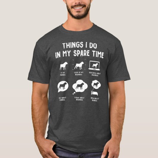 Boerboel Things Do Spare Time Funny Dog Mom Dad  Tシャツ (正面)