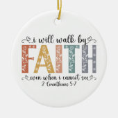 Boho Christian Walk by Faith Bible Verse Floral セラミックオーナメント (正面)
