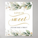 Boho eucalyptus gold leaves love is sweet sign ポスター<br><div class="desc">Boho eucalyptus gold leaves love is sweet sign,  Contact me for matching items or for customization,  Blush Roses ©</div>