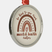 Boho Rainbowメンタルヘルスあなたの心に優しくすること メタルオーナメント (右)