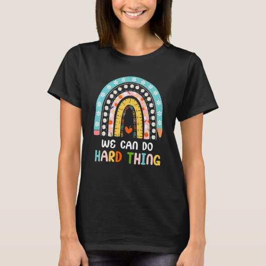 Boho Rainbow We Can Do Hard Things Teacher Back To Tシャツ (正面)