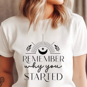Boho Remember Why You Started やる気を起こさせる トライブレンドTシャツ