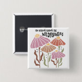 Boho Wildflower You Belong Among The Wildflowers 缶バッジ (正面&裏面)
