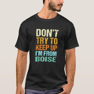 Boise Idahoユーモアの住保所を追い立てないように Tシャツ