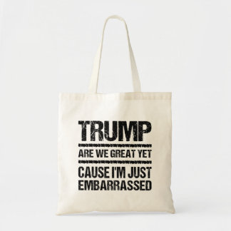 Bold Anti‑Trump Statement - Are We Great Yet? トートバッグ