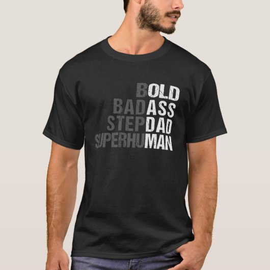 Bold Bad-Ass Superhuman Fun Saying Elderly Stepdad Tシャツ (正面)