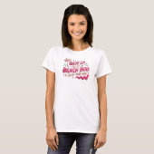 Bold & Beautiful ずっと前にビーチボディを諦めた Tシャツ (正面フル)