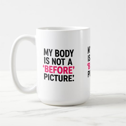 Bold Body Positivity Text Graphic – “My Body Is No コーヒーマグカップ (左)