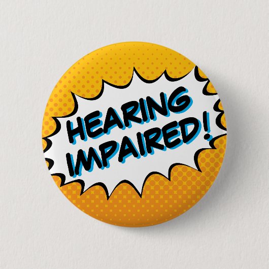 Bold Comic Book Typography Hearing Impaired Button 缶バッジ (正面)