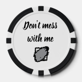 Bold “Don’t Mess With Me” Poker Chip ポーカーチップ