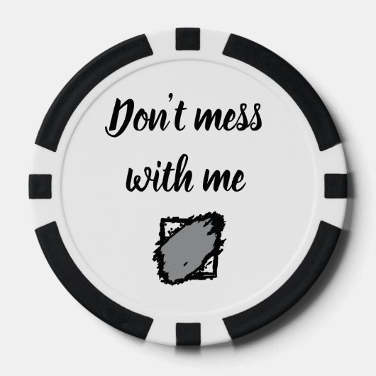 Bold “Don’t Mess With Me” Poker Chip ポーカーチップ (正面)
