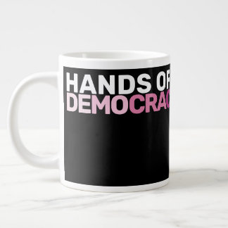 Bold Feminist Protest Art Hands Off Democracy  ジャンボコーヒーマグカップ