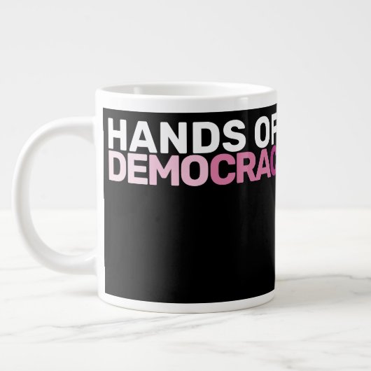 Bold Feminist Protest Art Hands Off Democracy ジャンボコーヒーマグカップ (左)