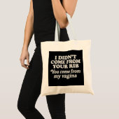 Bold Feminist Tote Bag | "I Didn't Come From Your トートバッグ (正面(商品))