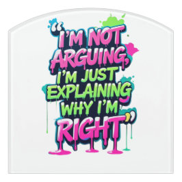 Bold Funny Quote Neon Graffiti Design ドアサイン
