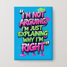 Bold Funny Quote Neon Graffiti Design 缶バッジ