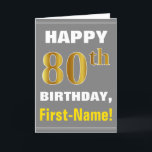 Bold, Gray, Faux Gold 80th Birthday w/ Name Card カード<br><div class="desc">This simple birthday-themed greeting card design features a warm birthday wish like "HAPPY 80th BIRTHDAY, First-Name!" on the front, in bold text on a gray (grey) colored background. The birthday number has a faux/imitation gold-like coloring look. The name on the front can be customized. The inside features a customizable birthday...</div>