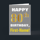 Bold, Gray, Faux Gold 80th Birthday w/ Name Card カード<br><div class="desc">This simple birthday-themed greeting card design features a warm birthday wish like "HAPPY 80th BIRTHDAY, First-Name!" on the front, in bold text on a gray (grey) colored background. The birthday number has a faux/imitation gold-like coloring look. The name on the front can be customized. The inside features a customizable birthday...</div>