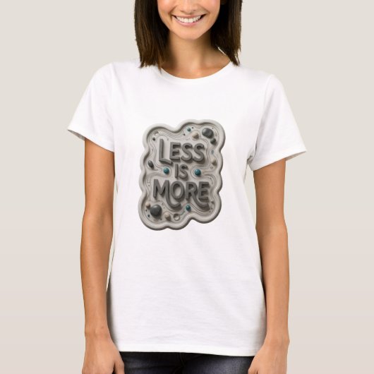 Bold Gray LESS IS MORE シャツデザイン Tシャツ (正面)