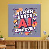 Bold “Human Error, AI Approved” Digital Art キャンバスプリント (インサイチュ (リビング))